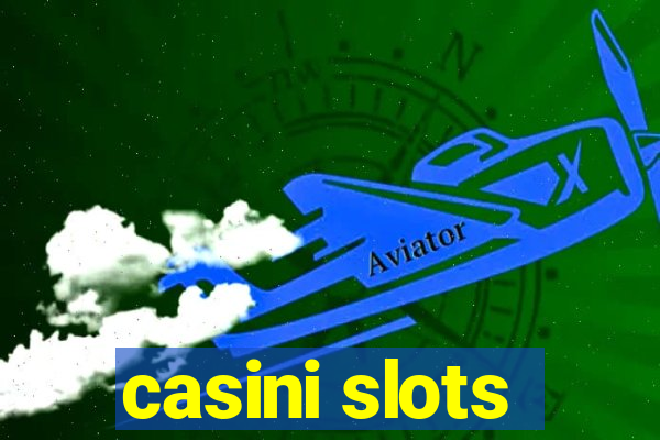 casini slots