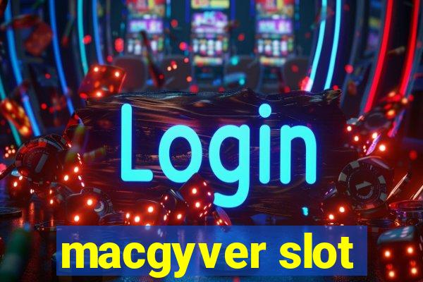 macgyver slot