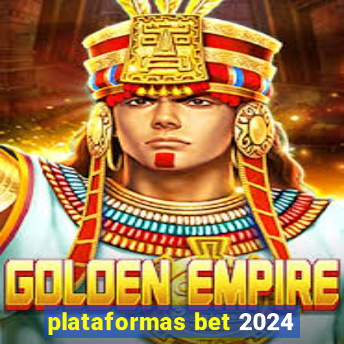 plataformas bet 2024