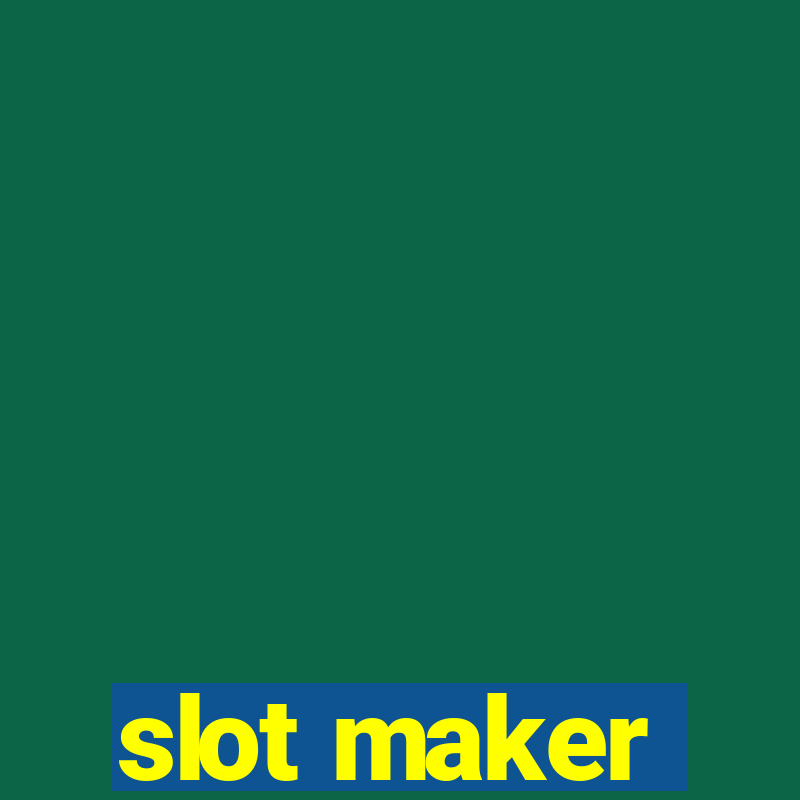 slot maker