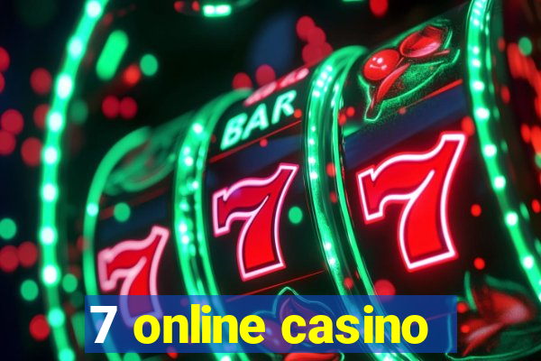 7 online casino