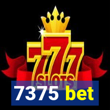 7375 bet