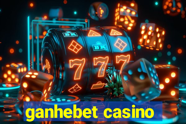 ganhebet casino