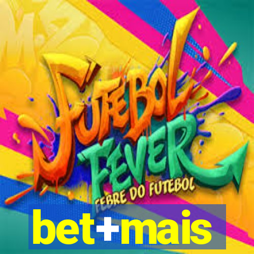 bet+mais