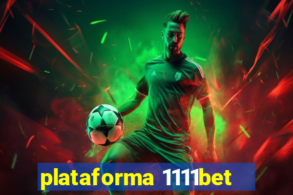 plataforma 1111bet