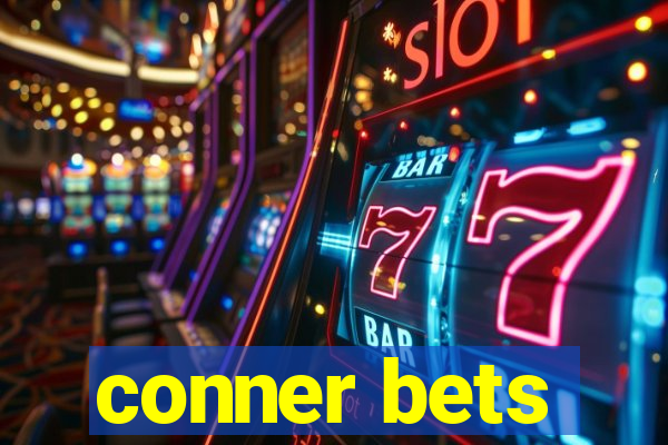 conner bets