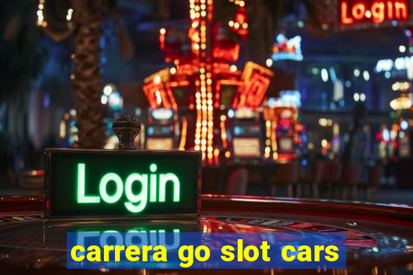 carrera go slot cars