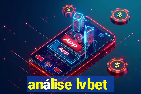 análise lvbet