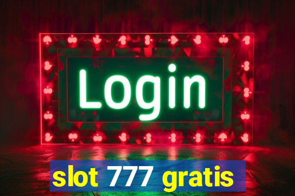 slot 777 gratis