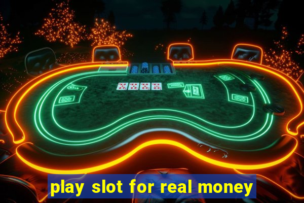 play slot for real money