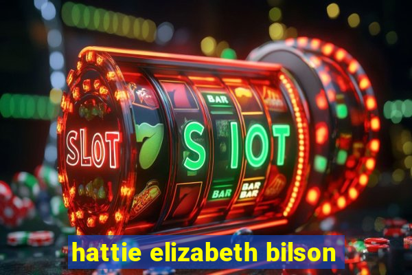 hattie elizabeth bilson