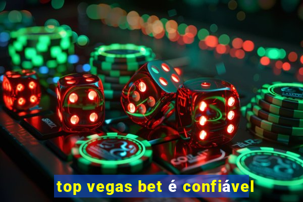 top vegas bet é confiável