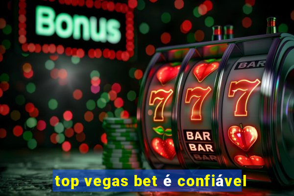 top vegas bet é confiável