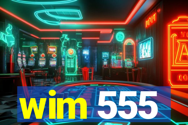 wim 555