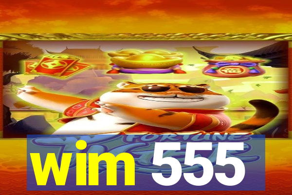 wim 555