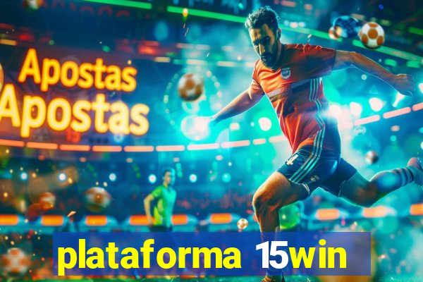 plataforma 15win