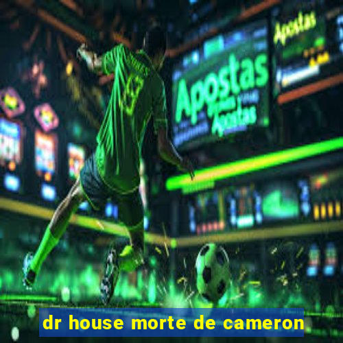 dr house morte de cameron