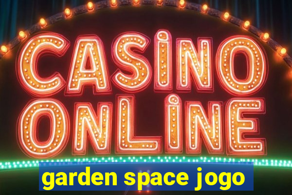 garden space jogo