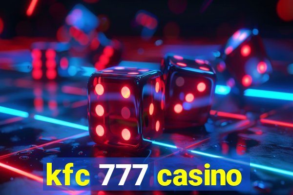 kfc 777 casino