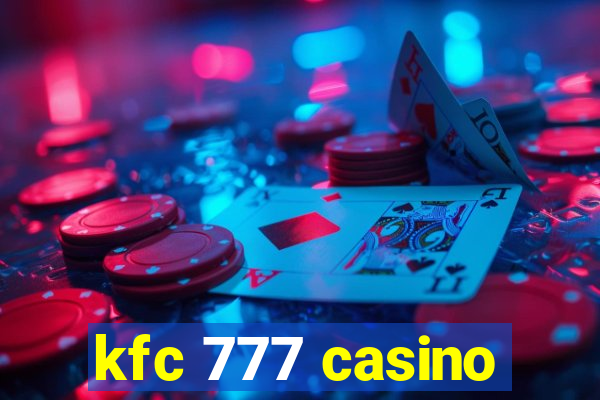 kfc 777 casino