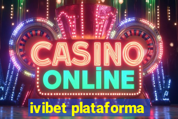 ivibet plataforma