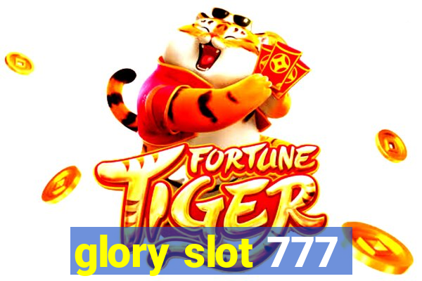 glory slot 777