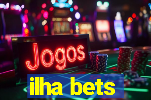 ilha bets