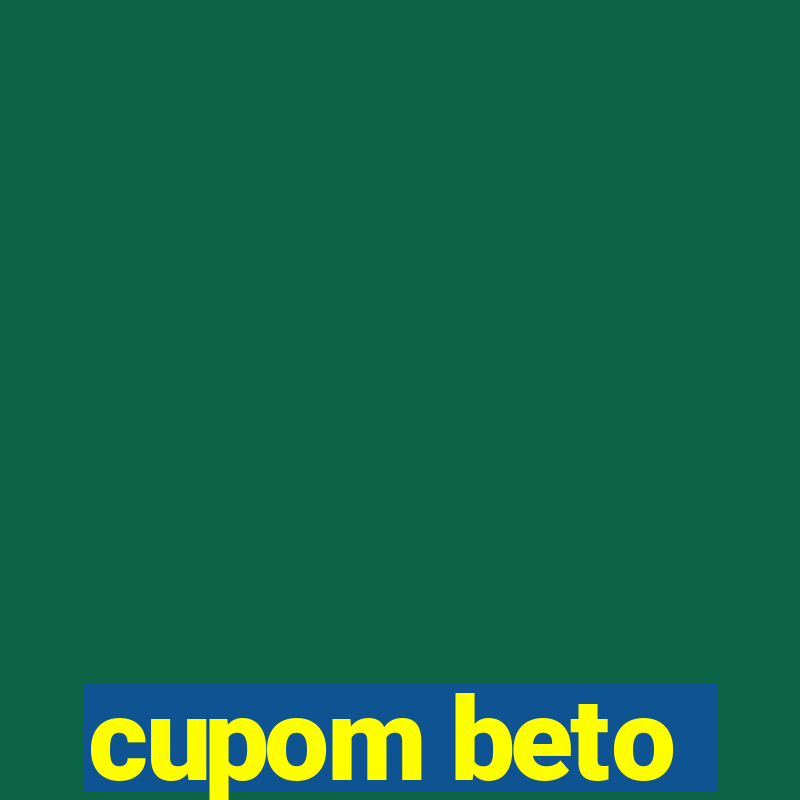 cupom beto