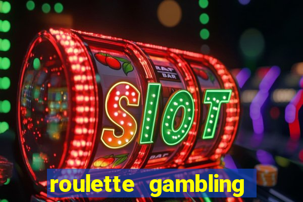 roulette gambling online casino