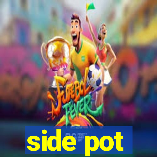 side pot