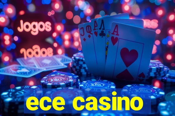 ece casino