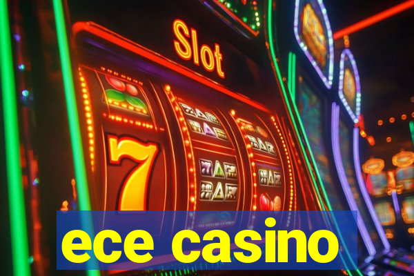 ece casino