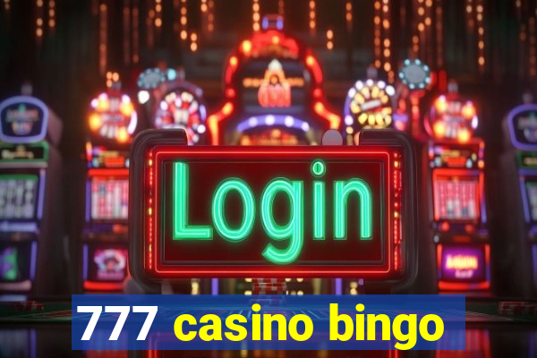 777 casino bingo