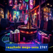 resultado mega-sena 2707