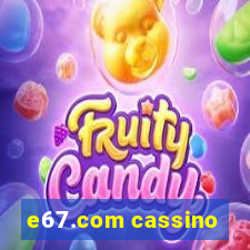 e67.com cassino