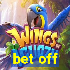 bet off