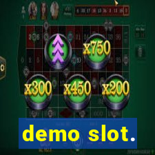 demo slot.