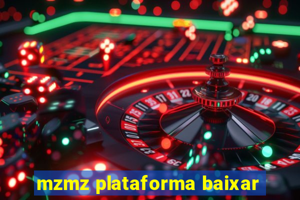 mzmz plataforma baixar