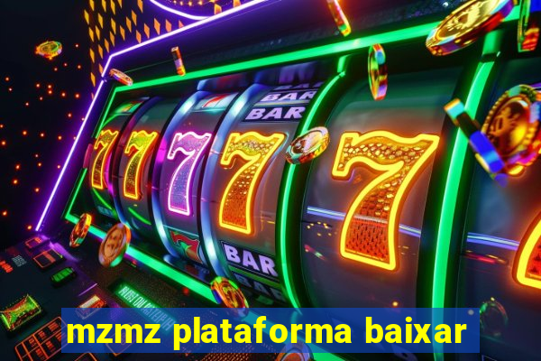 mzmz plataforma baixar