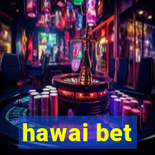 hawai bet