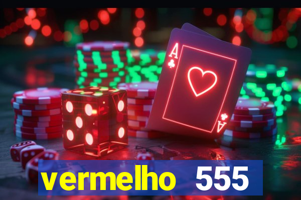 vermelho 555 plataforma de jogos