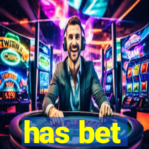 has bet