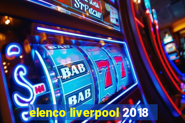 elenco liverpool 2018