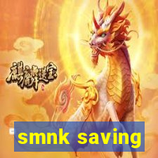 smnk saving