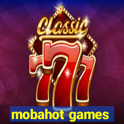 mobahot games