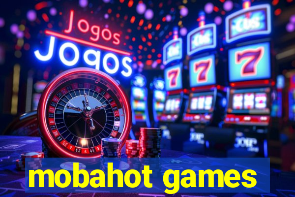 mobahot games