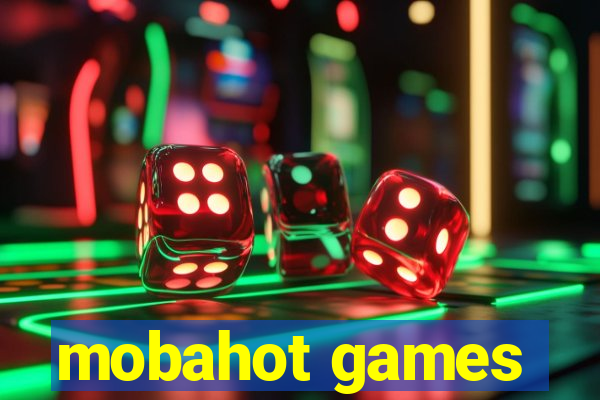 mobahot games