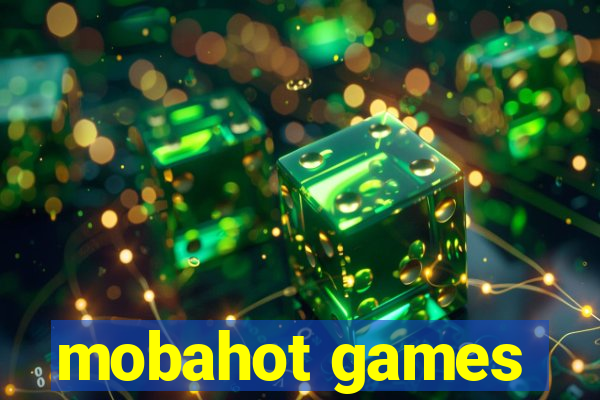 mobahot games