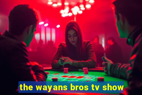 the wayans bros tv show