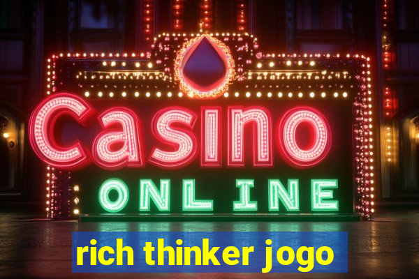 rich thinker jogo